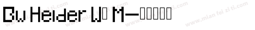 Bw Helder W3 M字体转换